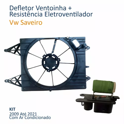 Kit Defletor Ventoinha Vw Saveiro 2009 Até 2021 Com Resistência