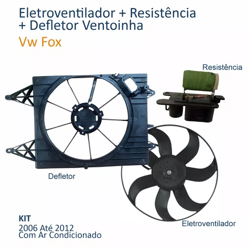 Kit Eletroventilador + Defletor Ventoinha Vw Fox 2006 Até 2012 Com Resistência