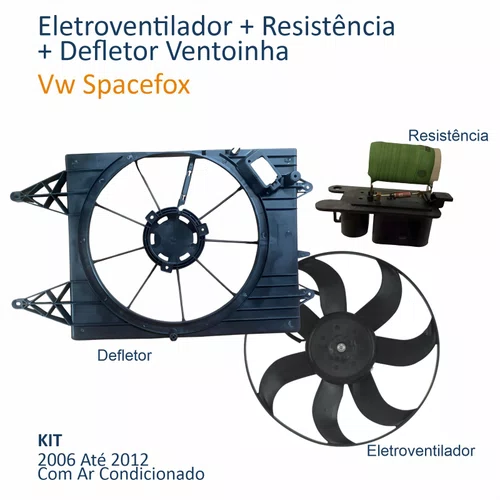Kit Eletroventilador + Defletor Ventoinha Vw Spacefox 2006 Até 2012 Com Resistência