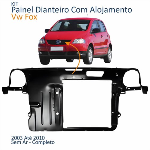 Kit Painel Dianteiro Com Alojamento Vw Fox 2003 Até 2010 Sem Ar