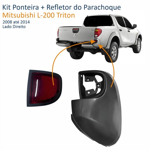 Kit Ponteira + Refletor do Parachoque Traseiro Mitsubishi L-200 Triton 2008 Até 2014 Lado Direito Passageiro