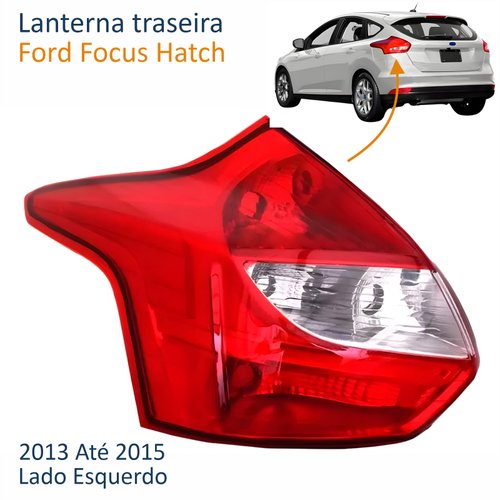 Lanterna Ford Focus Hatch 2013 Até 2015 Lado Esquerdo Motorista