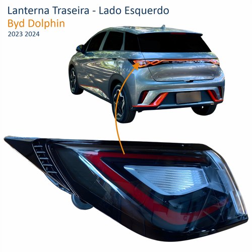 Lanterna Traseira Byd Dolphin 2023 2024 Com Led Lado Esquerdo Motorista