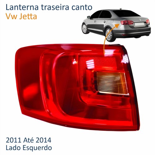 Lanterna Traseira Canto Vw Jetta 2011 Até 2014 Lado Esquerdo Motorista