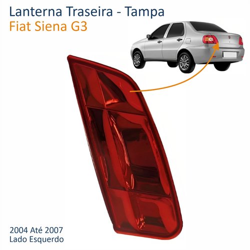 Lanterna Traseira Fiat Siena G3 2004 Até 2007 Tampa Lado Esquerdo Motorista