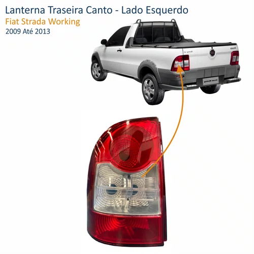 Lanterna Traseira Fiat Strada Working 2009 Até 2013 Bicolor Canto Lado Esquerdo Motorista