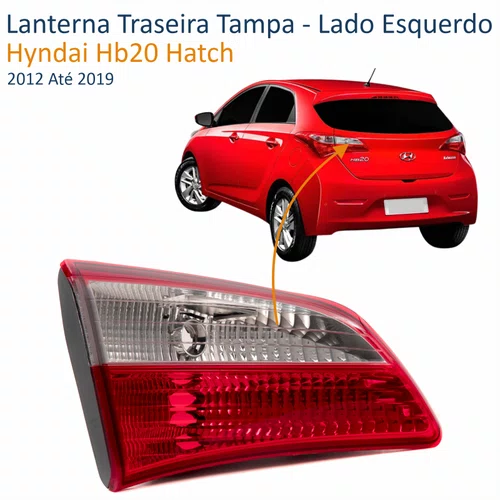 Lanterna Traseira Hyndai Hb20 Hatch 2012 Até 2019 Tampa Bicolor Lado Esquerdo Motorista