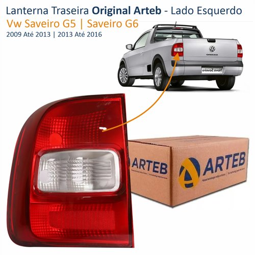 Lanterna Traseira Vw Saveiro G5 2009 Até 2013 Saveiro G6 2013 Até 2016 Original Arteb Lado Esquerdo Motorista