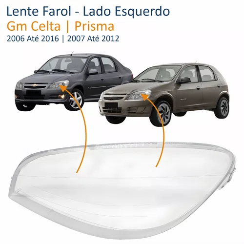 Lente Farol Gm Celta 2006 Até 2016 Prisma 2007 Até 2012 Lado Esquerdo Motorista
