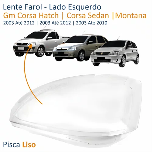 Lente Farol Gm Corsa 2003 Até 2012 Montana 2003 Até 2010 Pisca Liso Lado Esquerdo Motorista