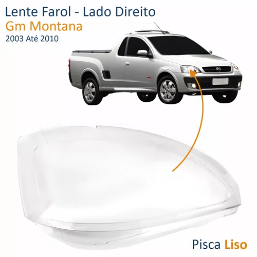 Lente Farol Chevrolet Montana 2003 2004 2005 2006 2007 2008 2009 2010 Pisca Liso Lado Direito Passageiro