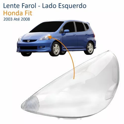 Lente Farol Honda Fit 2003 Até 2008 Lado Esquerdo Motorista