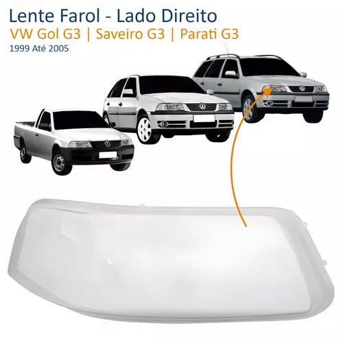 Lente Farol Volkswagen Gol Saveiro Parati G3 1999 2000 2001 2002 2003 2004 2005 Lado Direito Passageiro