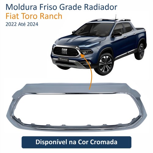 Moldura Friso Grade Radiador Fiat Toro Ranch 2022 Até 2024 Cromada Produto Original