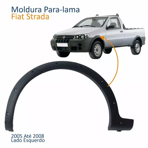 Moldura Para-lama Fiat Strada Sapão 2005 2006 2007 2008 Lado Esquerdo Motorista