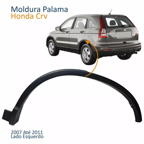 Moldura Paralama Honda Crv 2007 2008 2009 2010 2011 Traseira Lado Esquerdo Motorista
