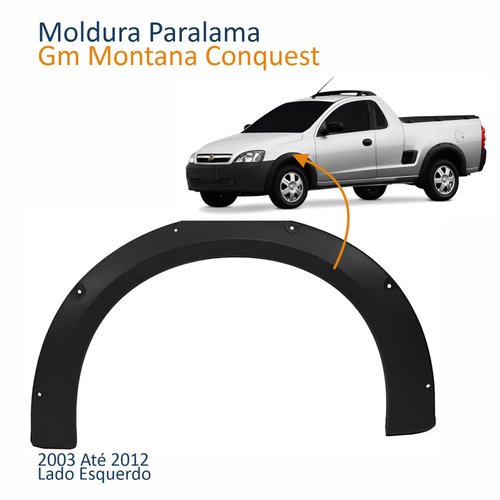 Moldura Para-lama Dianteiro Gm Montana Conquest 2003 Até 2012 Lado Esquerdo Motorista Original