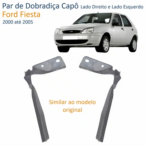 Par de Dobradiça Capô Ford Fiesta 2000 até 2005