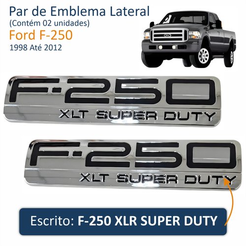 Par de Emblema Lateral Ford f-250 - Escrito F-250 XLR SUPER DUTY