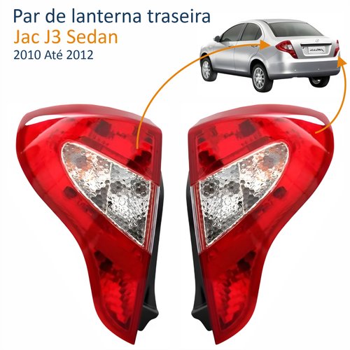 Par de Lanterna Jac J3 Sedan 2010 Até 2012