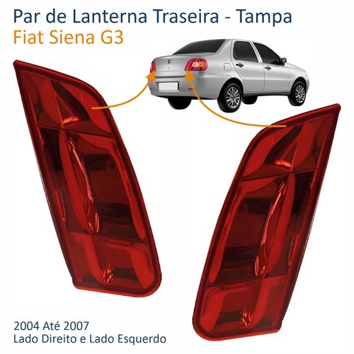 Par de Lanterna Traseira Fiat Siena G3 2004 Até 2007 Tampa