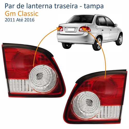 Par de Lanterna Traseira Gm Classic 2011 Até 2016 Tampa