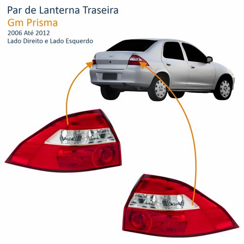 Par de Lanterna Traseira Gm Prisma 2006 Até 2012 Bicolor