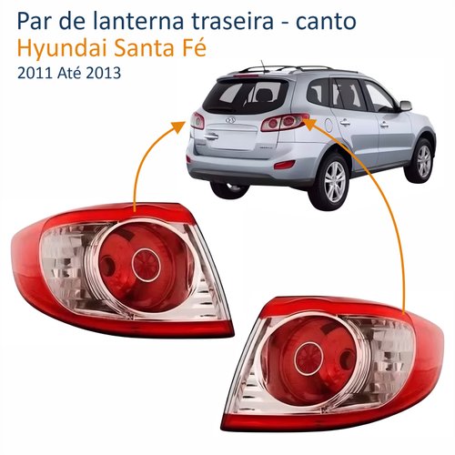 Par de Lanterna Traseira Hyundai Santa Fé 2011 Até 2013 Canto