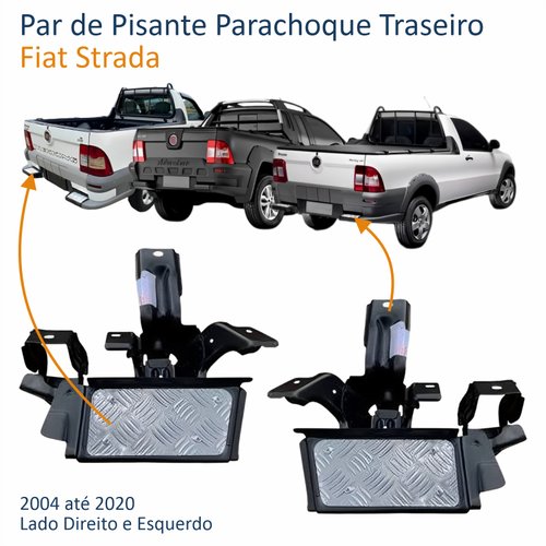 Par de Pisante Parachoque Traseiro Fiat Strada 2004 até 2020