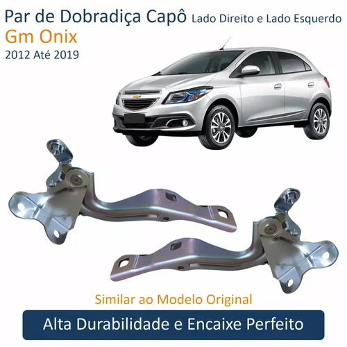 Par Dobradiça Capô Gm Onix 2012 Até 2019