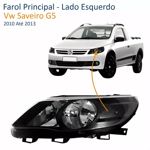 Farol Vw Saveiro G5 2010 Até 2013 Máscara Negra Lado Esquerdo Motorista
