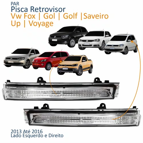 Par Pisca Retrovisor Vw Fox Gol Saveiro Voyage G6 2013 Até 2016 Up Golf 2013 2014