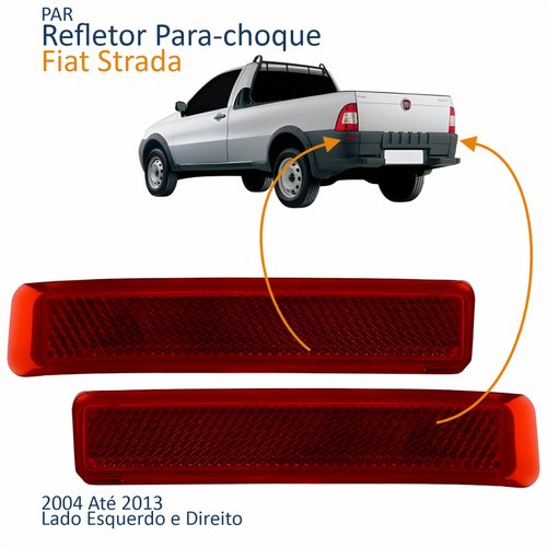 Par Refletor Traseiro Parachoque Fiat Strada 2004 Até 2013
