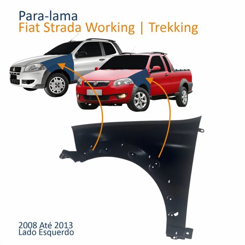 Para-lama Dianteiro Fiat Strada Working Trekking 2008 Até 2013 Lado Esquerdo Motorista