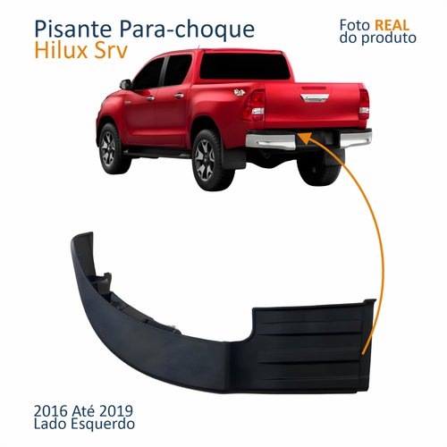 Pisante Para-choque Traseiro Hilux Srv 2016 2017 2018 2019 Lado Esquerdo Motorista