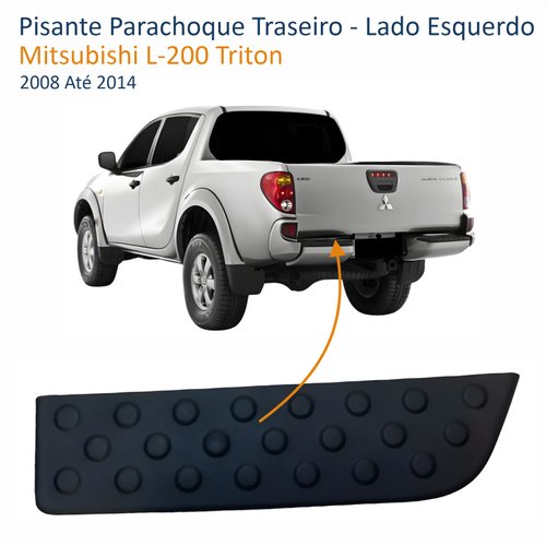 Pisante Parachoque Traseiro Mitsubishi L-200 Triton 2008 Até 2014 Lado Esquerdo Motorista