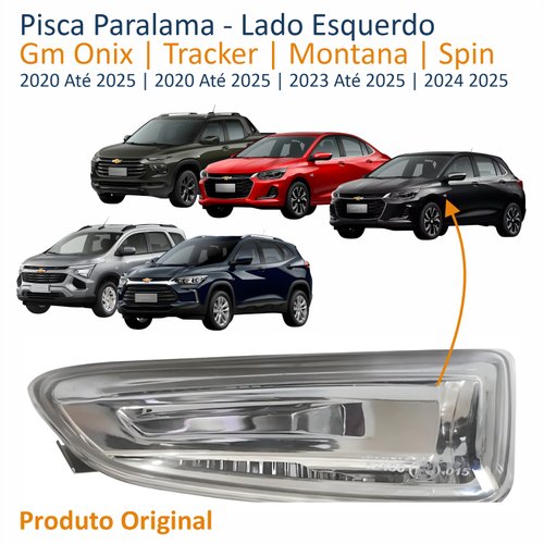 Pisca Paralama Gm Onix Tracker 2020 Até 2025 Montana 2023 Até 2025 Spin 2024 2025 Lado Esquerdo Motorista Produto Original