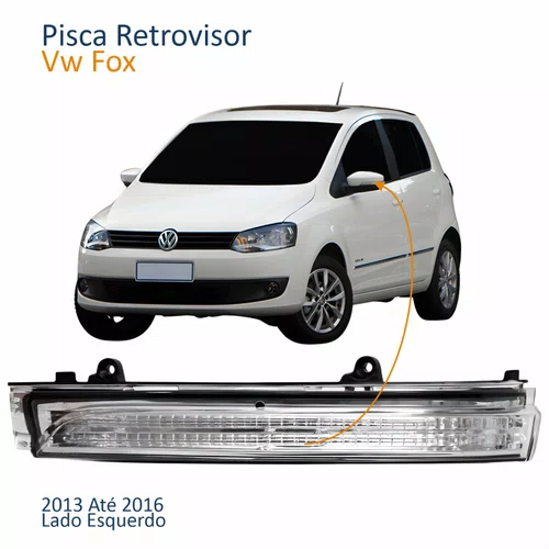 Pisca Retrovisor Vw Fox 2013 2014 2015 2016 Lado Esquerdo Motorista