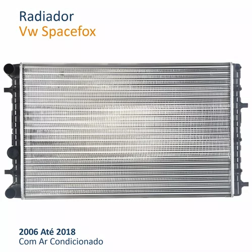 Radiador Vw Spacefox 2006 Até 2018 Com Ar Condicionado Mecânico
