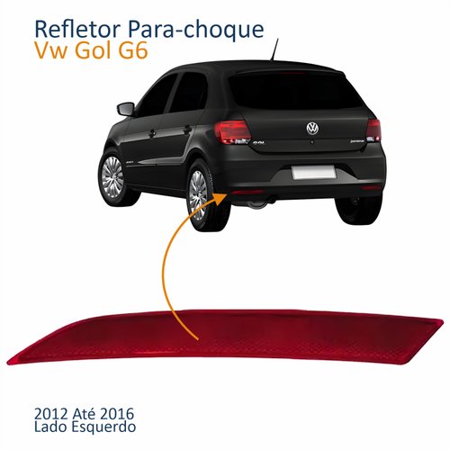 Refletor Parachoque Traseiro Vw Gol G6 2012 2013 2014 2015 2016 Lado Esquerdo Motorista