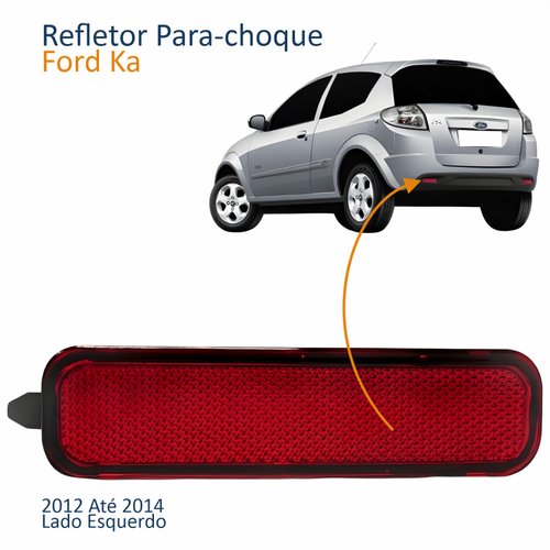Refletor Traseiro Parachoque Ford Ka 2012 2013 2014 Lado Esquerdo Motorista