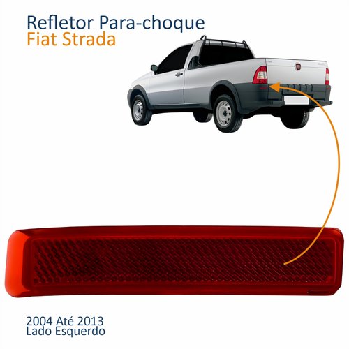 Refletor Traseiro Parachoque Fiat Strada 2004 Até 2013 Lado Esquerdo Motorista
