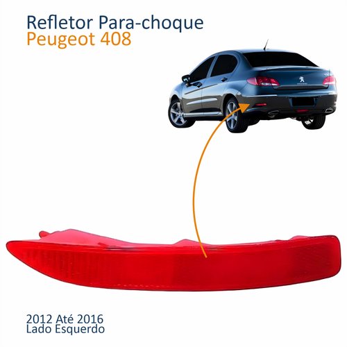 Refletor Traseiro Parachoque Peugeot 408 2012 2013 2014 2015 2016 Lado Esquerdo Motorista