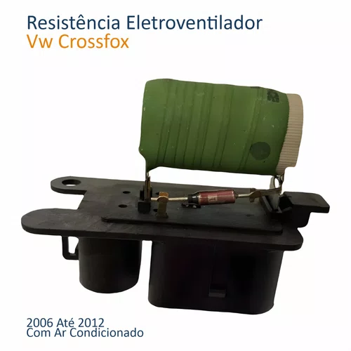 Resistência Eletroventilador Vw Crossfox 2006 Até 2012 Com Ar Condicionado
