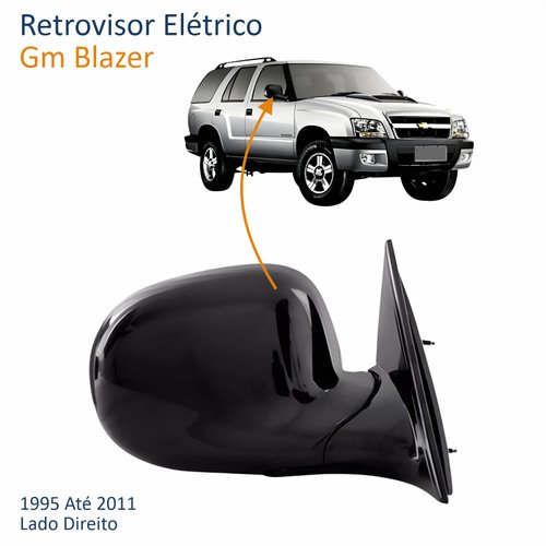 Retrovisor Gm Blazer 1995 Até 2011 Elétrico Lado Direito Passageiro