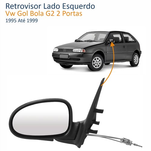 Retrovisor Vw Gol Bola G2 2 Portas 1995 Até 1999 Com Controle Lado Esquerdo Motorista