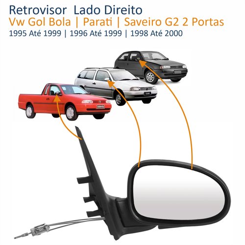 Retrovisor Vw Saveiro Parati Gol Bola G2 2 Portas 1995 Até 2000 Com Controle Lado Direito Passageiro