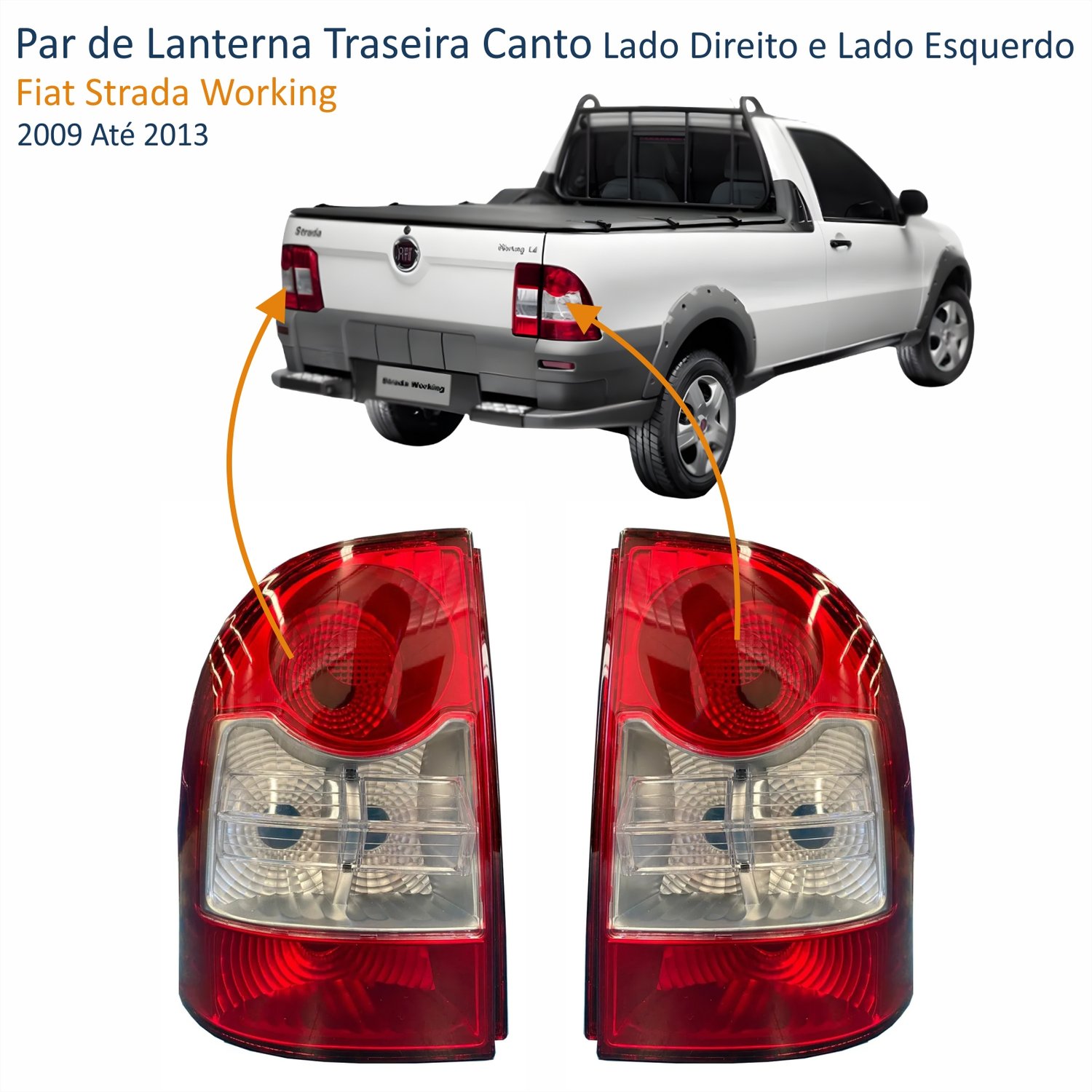 Par de Lanterna Traseira Fiat Strada Working 2009 Até 2013 Bicolor Canto