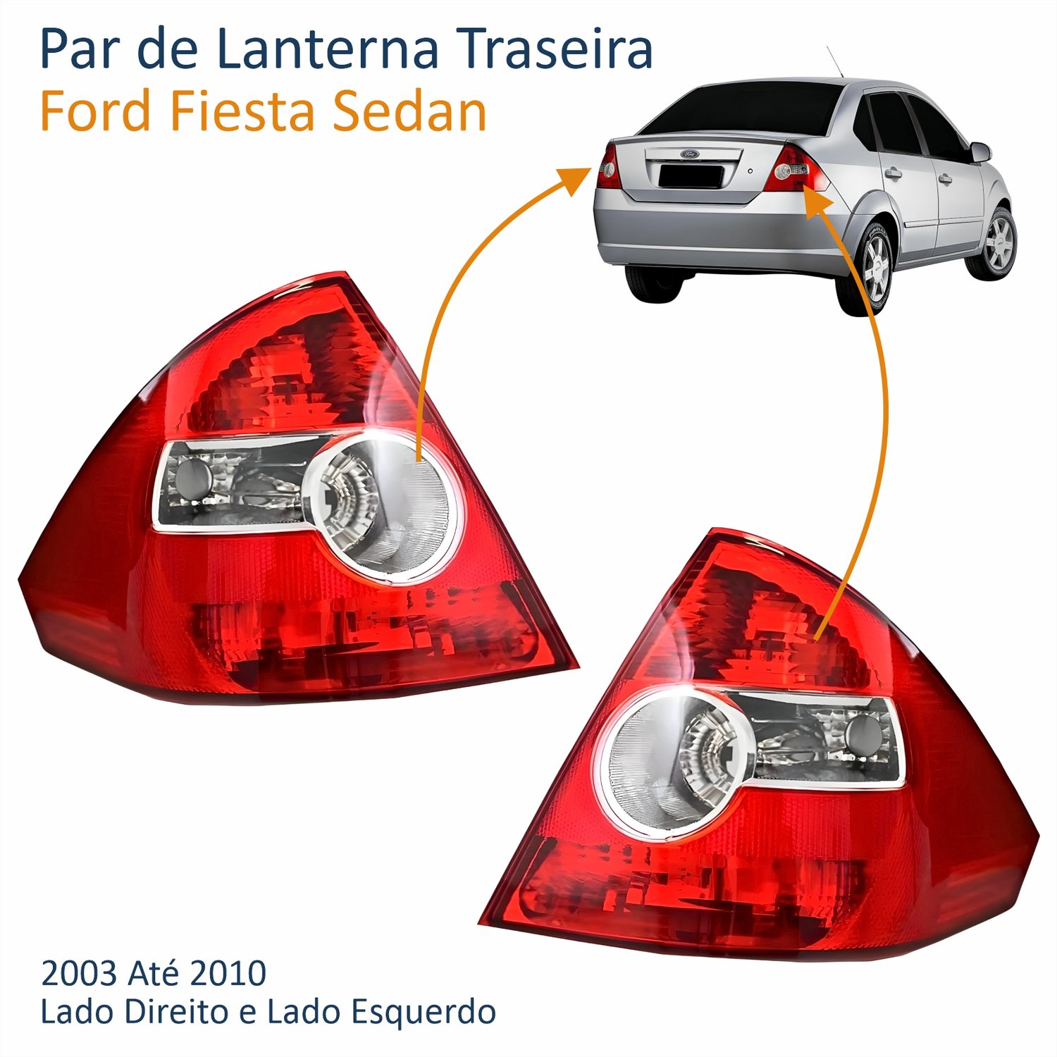 Par de Lanterna Traseira Ford Fiesta Sedan 2003 Até 2010 Bicolor Cristal