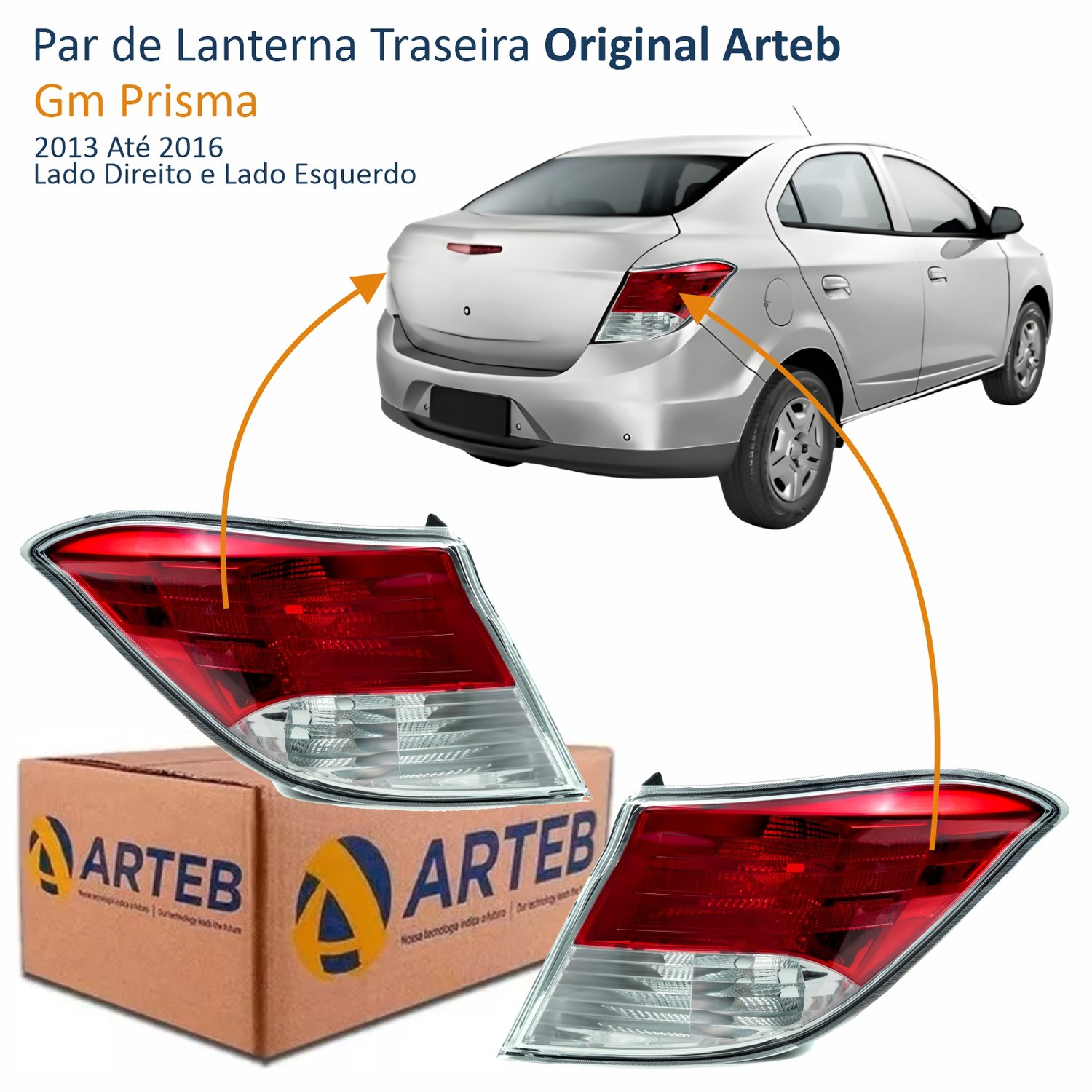 Par de Lanterna Traseira Gm Prisma 2013 Até 2016 Original Arteb Bicolor